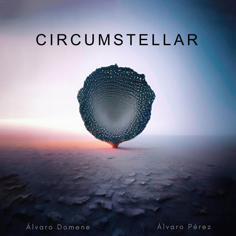 CIRCUMSTELLAR w/Álvaro Pérez CIRCUMSTELLAR w/Álvaro Pérez